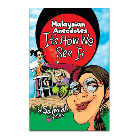 Malaysian Anecdotes - Its How We see It