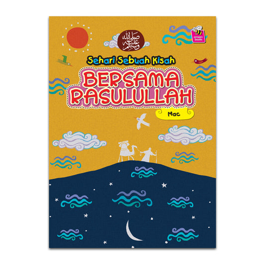 Sehari Sebuah Kisah Bersama Rasulullah SAW - Mac