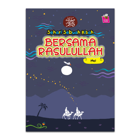 Sehari Sebuah Kisah Bersama Rasulullah SAW - Mei