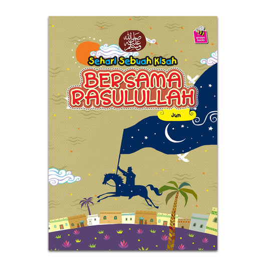 Sehari Sebuah Kisah Bersama Rasulullah SAW - Jun