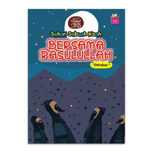 Sehari Sebuah Kisah Bersama Rasulullah SAW - Oktober