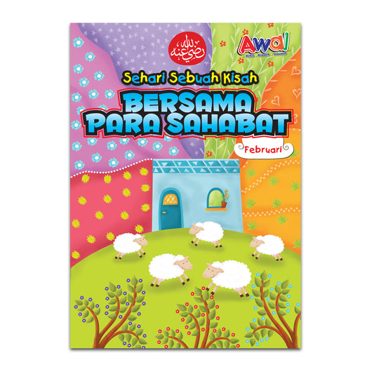 Sehari Sebuah Kisah Bersama Para Sahabat R.A - Febuari