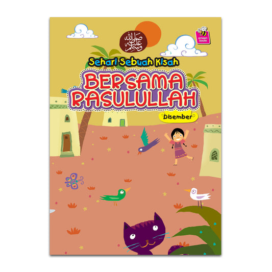 Sehari Sebuah Kisah Bersama Rasulullah SAW - Disember